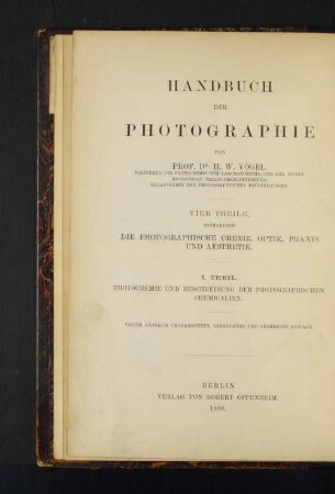 Theil 1: Photochemie und Beschreibung der photographischen Chemikalien