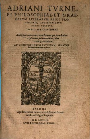 Adriani Turnebi ... Adversariorum tomus tertius : libros sex continens