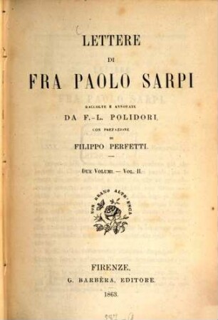 Lettere di Fra Paolo Sarpi, raccolte e annotate da F.-L. Polidori, con prefazione di Filippo Perfetti, 2