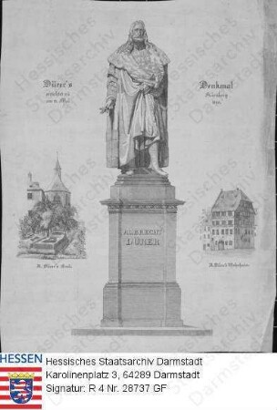 Nürnberg, Denkmal Albrecht Dürers (1471-1538) / Mitte: Denkmal, errichtet 21. Mai 1840 / rechts: Albrecht Dürers Wohnhaus / links: Albrecht Dürers Grab