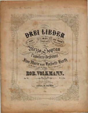 Drei Lieder : für Mezzo-Sopran mit Pianoforte-Begl. ; op. 16