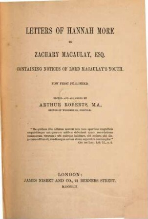 Letters of Hannah More to Zachary Macaulay, containing notices of Lord Macaulay's youth : Edited and arranged by Arthur Roberts