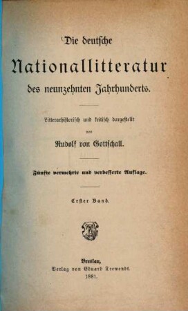 Die deutsche Nationallitteratur des neunzehnten Jahrhunderts : litterarhistorisch und kritisch dargestellt, 1