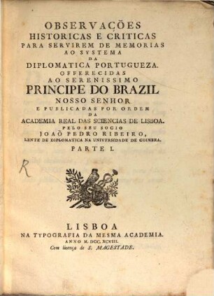 Observaçoẽs historicas e criticas para servirem de memorias ao systema da diplomatica Portugueza. Ps. 1
