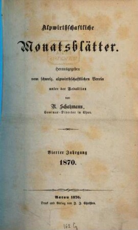 Alpwirtschaftliche Monatsblätter : Zeitschrift für Alpwirtschaft und Viehzucht. 4. 1870