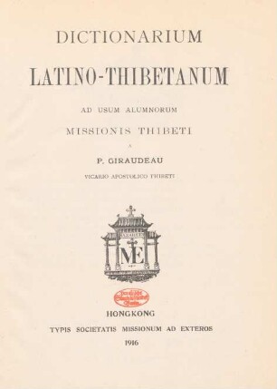 Dictionarium Latino-Thibetanum : ad usum alumnorum missionis Thibeti