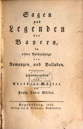 Sagen und Legenden der Bayern : in einer Reihenfolge von Romanzen und Balladen