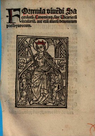 Formula viue[n]di Sacerdotu[m]. Canonicor[um]. sive Uicarioru[m] seculariu[m]. aut etia[m] alioru[m] deuotorum presbyterorum