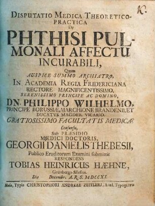 Disputatio medica theoretico-practica De phthisi pulmonali affectu incurabili