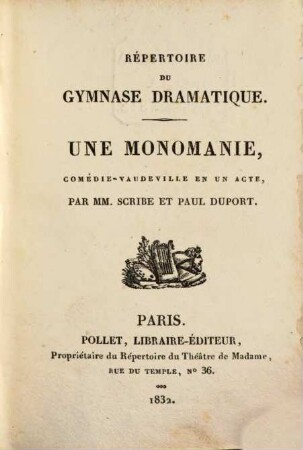 Répertoire du théâtre de Madame, 33. Une monomanie. Les malheurs d'un amant heureux. Camilla, ou la soeur et le frère