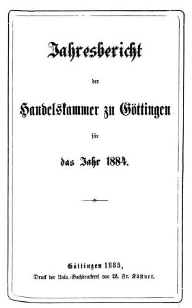 1884: Jahresbericht der Handelskammer zu Göttingen : für d. Jahr ...