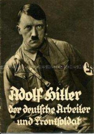 Nationalsozialistische Propagandaschrift für die Wahl von Hitler bei der Reichspräsidentenwahl 1932