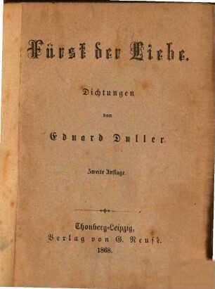 Fürst der Liebe : Dichtungen von Eduard Duller