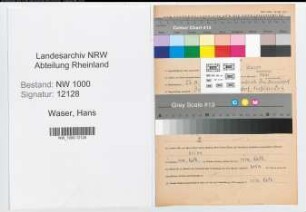 Entnazifizierung Hans Waser, geb. 27.12.1911 (Sachbearbeiter)