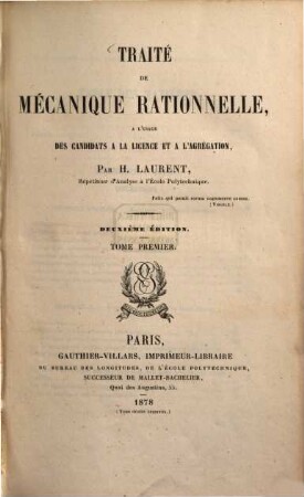 Traité de mécanique rationelle, à l'usage des candidats à la licence et à l'agrégation, 1