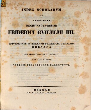 Index scholarum quae, ..., in Universitate Fridericia Guilelmia Rhenana ... publice privatimque habebuntur, 1851