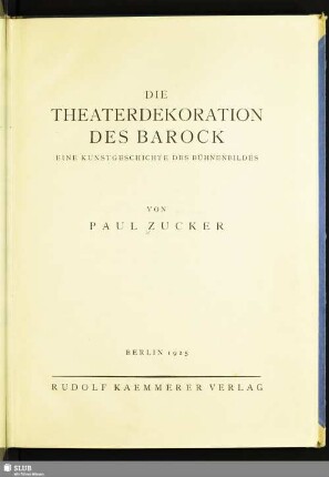 Die Theaterdekoration des Barock : eine Kunstgeschichte des Bühnenbildes