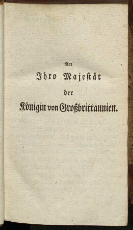 An Ihro Majestät der Königin von Großbrittannien.