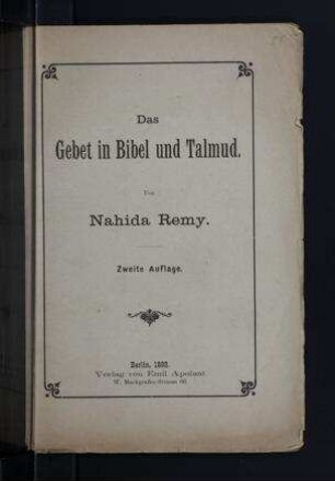 Das Gebet in Bibel und Talmud / von Nahida Remy