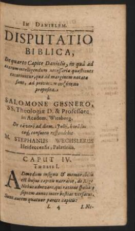Disputatio Biblica, De quarto Capite Danielis, ... Resp. M. Stephanus Wechslerus
