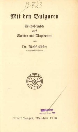 Mit den Bulgaren : Kriegsberichte aus Serbien und Mazedonien