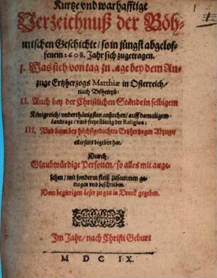 Kurtze und warhafftige Verzeichnuß der Böhmischen Geschichte, so in jüngst abgeloffenem 1608. Jahr sich zugetragen