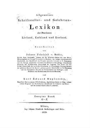 Allgemeines Schriftsteller- und Gelehrten-Lexicon der Provinzen Livland, Esthland und Kurland. 2, G - K