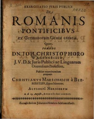 Exercitatio Jvris Pvblici De Romanis Pontificibvs ex Germanorum Gente creatis