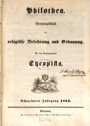 Philothea : Blätter für religiöse Belehrung und Erbauung durch Predigten, geschichtliche Beispiele, Parabeln usw. 18, 18. 1854