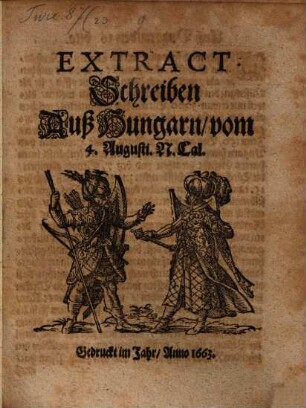 Extract-Schreiben auß Hungarn vom 4. Aug. N. Cal.