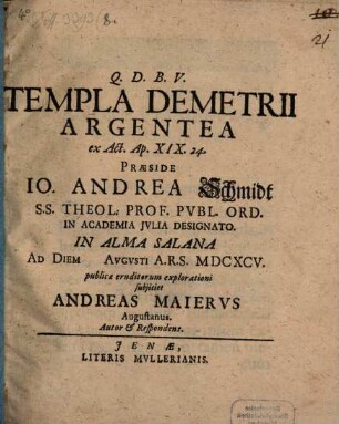 Templa Demetrii argentea, ex Act. Ap. XIX. 24.