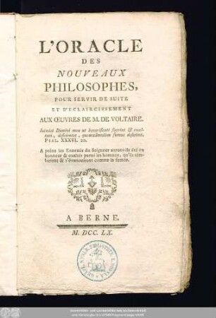 L' Oracle Des Nouveaux Philosophes, Pour Servir De Suite Et D'Eclaircissement Aux Œvres De M. De Voltaire