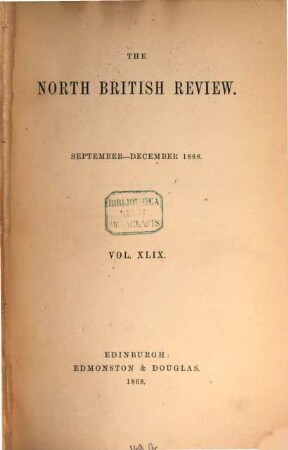 The North British review. 49. 1868 = N.S., Vol. 10, Sept. - Dez.
