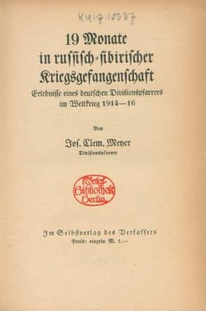 19. Monate in russisch-sibirischer Kriegsgefangenschaft : Erlebnisse eines deutschen Divisionspfarrers im Weltkrieg 1914-16