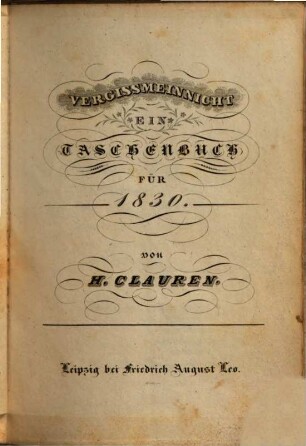 Vergißmeinnicht : ein Taschenbuch. 1830