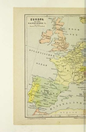 Europa zur Zeit Napoleons I. Mit 2 Nebenkarten: Schlachtfelder von Leipzig und Waterloo