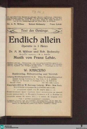 Text der Gesänge : Endlich allein; Operette in 3 Akten