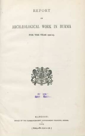 1902/03: Report on archaeological work in Burma