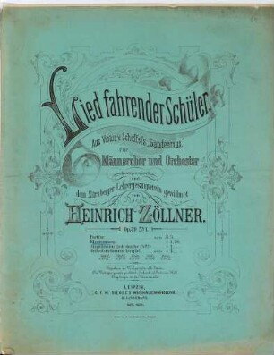 Lied fahrender Schüler : aus Victor v. Scheffel's "Gaudeamus" ; für Männerchor und Orchester ; Op. 39, No. 1