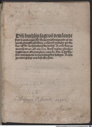 Der landt fryd : Worms, 1495.08.07. Mit Ordnung des Kammergerichts, Gemeiner Pfennig und Handhabung des Friedens und Rechts