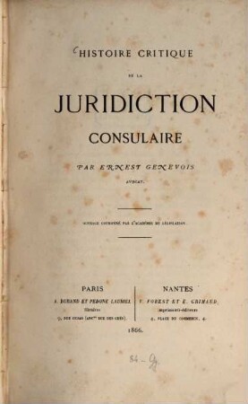 Histoire critique de la juridiction consulaire (en France.)