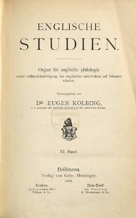 Englische Studien : Organ für englische Philologie unter Mitberücksichtigung des englischen Unterrichts auf höheren Schulen, 11. 1888