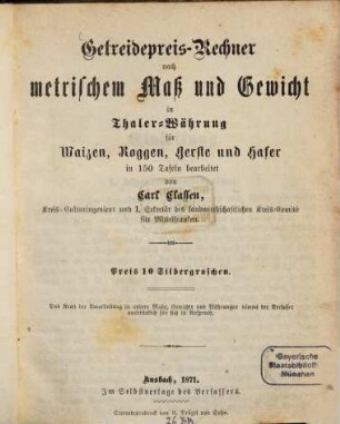 Getreidepreis-Rechner nach metrischem Maß und Gewicht in Thaler-Währung für Waizen, Roggen, Gerste und Hafer in 150 Tafeln bearbeitet