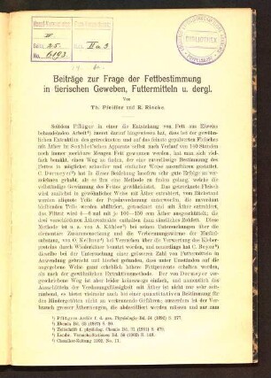 Beiträge zur Frage der Fettbestimmung in tierischen Geweben, Futtermitteln u. dergl.