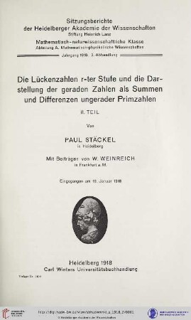 1918, 2. Abhandlung: Sitzungsberichte der Heidelberger Akademie der Wissenschaften, Mathematisch-Naturwissenschaftliche Klasse: Abteilung A, Mathematisch-physikalische Wissenschaften: Die Lückenzahlen r-ter Stufe und die Darstellung der geraden Zahlen als Summe und Differenzen ungerader Primzahlen : Teil 2