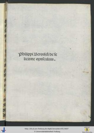 Philippi Beroaldi de felicitate opusculum