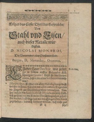Folget das Erste Theil des Gesprächs/ Von Stahl und Eisen/ auch dieser Metalle würdigkeit. D. Nicolai Monardi.