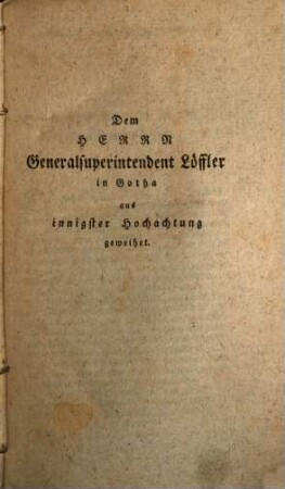 Der Geistliche oder Religionslehrer : das ist, Compendiöse Bibliothek alles Wissenswürdigen über Religion u. populäre Theologie, 1. 1793