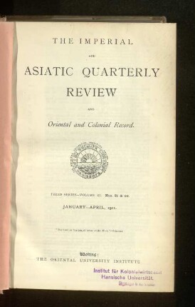 3.Ser. Vol. 11.1901, January-April, Nos. 21-22: The imperial and Asiatic quarterly review