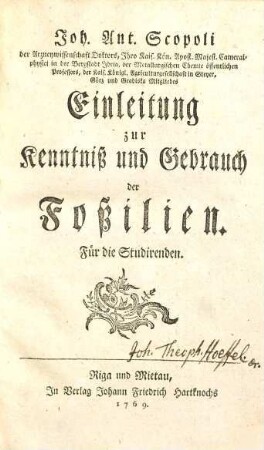 Joh. Ant. Scopoli ... Einleitung zur Kenntniß und Gebrauch der Foßilien : für die Studirenden